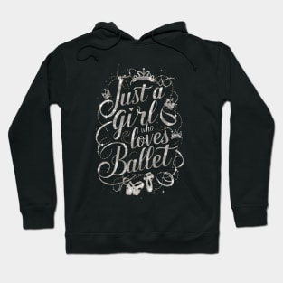 Just A Girl Who Love's Ballet For Ballet Dancer Hoodie
